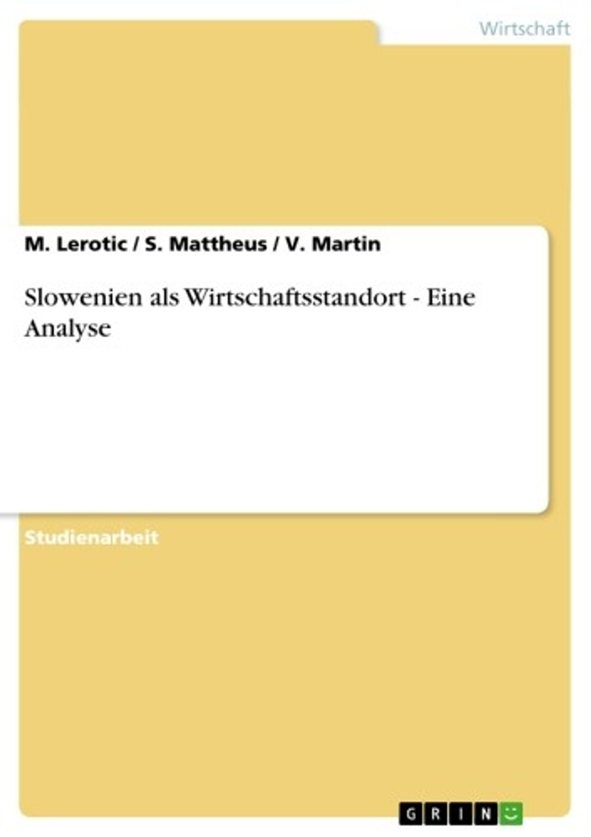 Slowenien als Wirtschaftsstandort - Eine Analyse (German Edition)